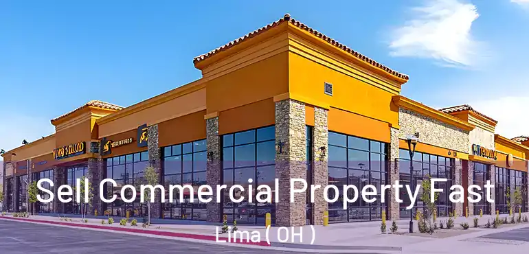  Sell Commercial Property Fast Lima ( OH )