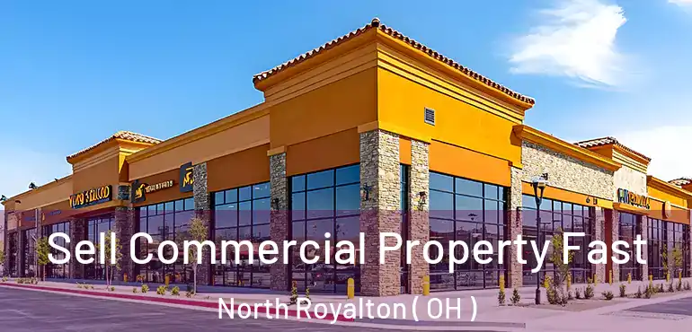  Sell Commercial Property Fast North Royalton ( OH )
