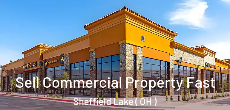  Sell Commercial Property Fast Sheffield Lake ( OH )