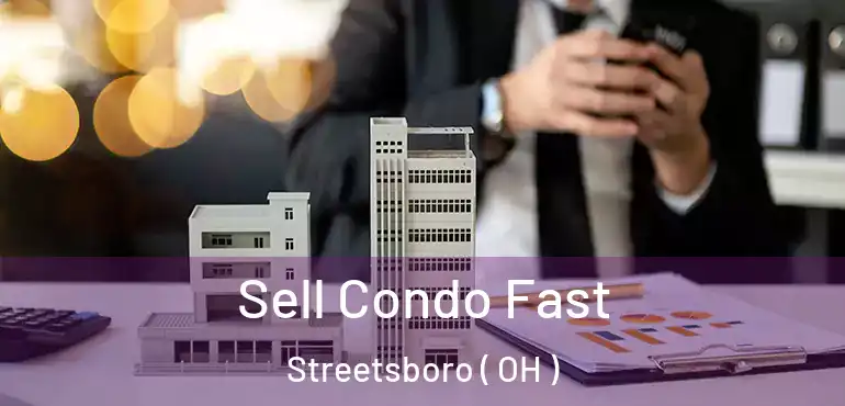  Sell Condo Fast Streetsboro ( OH )