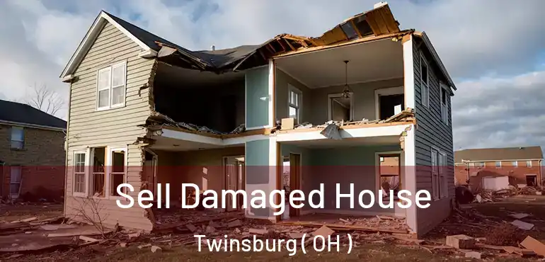  Sell Damaged House Twinsburg ( OH )