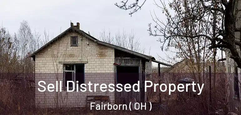  Sell Distressed Property Fairborn ( OH )