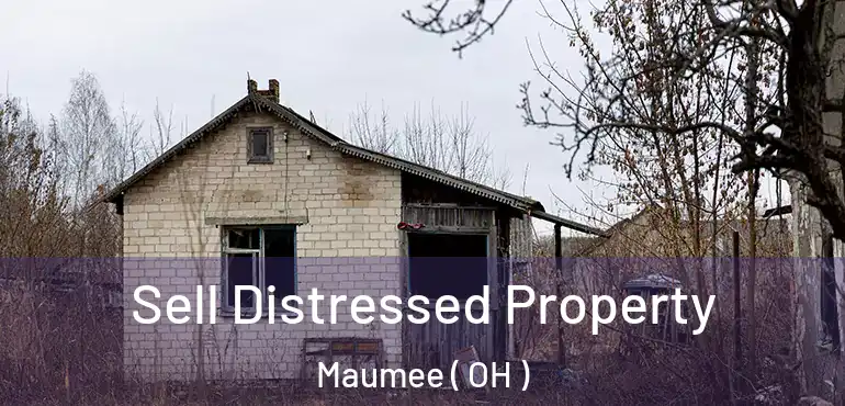 Sell Distressed Property Maumee ( OH )