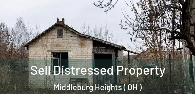  Sell Distressed Property Middleburg Heights ( OH )