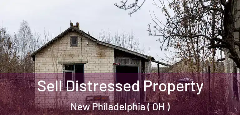  Sell Distressed Property New Philadelphia ( OH )