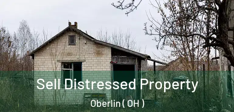  Sell Distressed Property Oberlin ( OH )