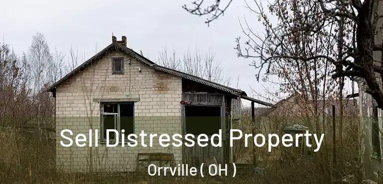  Sell Distressed Property Orrville ( OH )