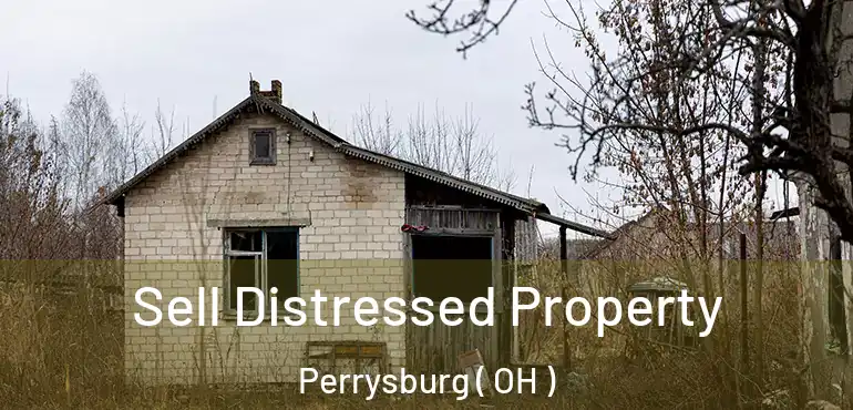  Sell Distressed Property Perrysburg ( OH )