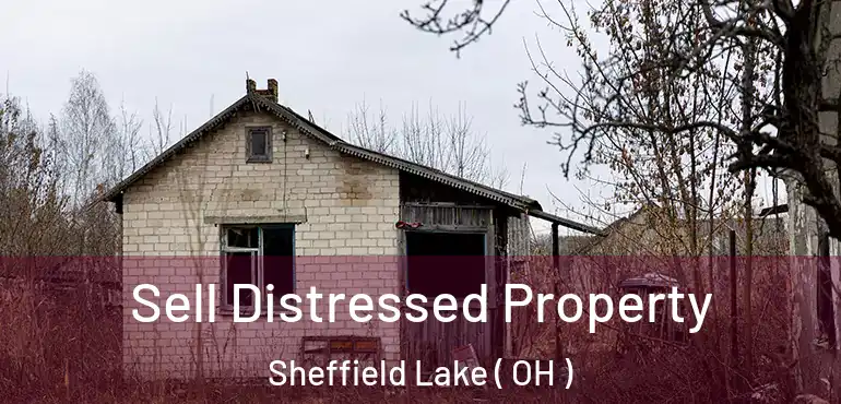  Sell Distressed Property Sheffield Lake ( OH )