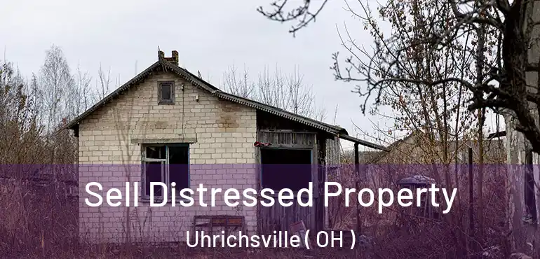  Sell Distressed Property Uhrichsville ( OH )