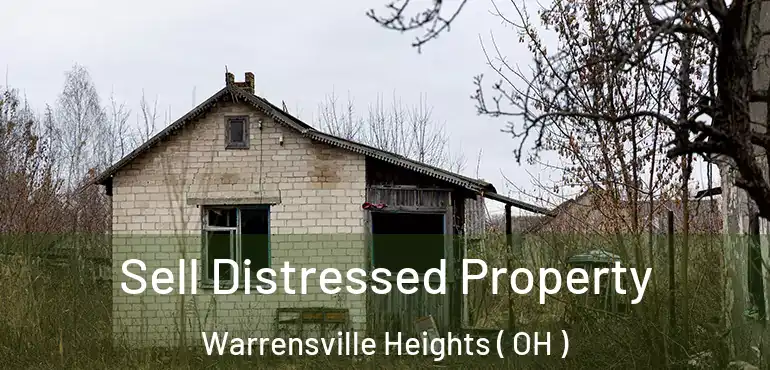 Sell Distressed Property Warrensville Heights ( OH )