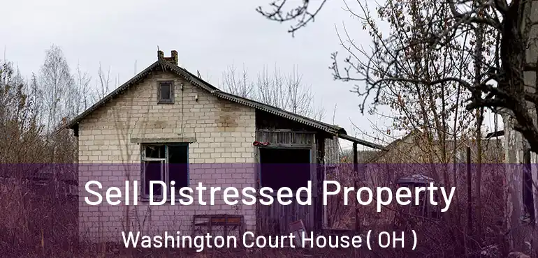  Sell Distressed Property Washington Court House ( OH )