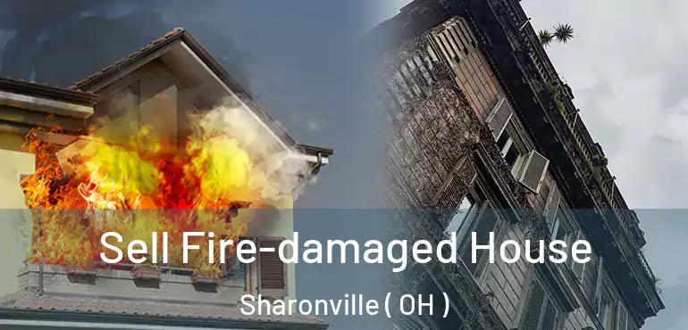  Sell Fire-damaged House Sharonville ( OH )