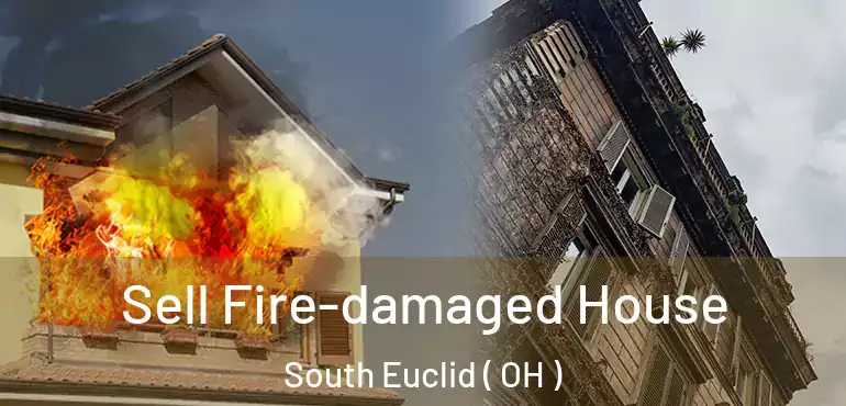  Sell Fire-damaged House South Euclid ( OH )