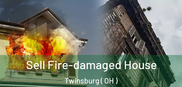  Sell Fire-damaged House Twinsburg ( OH )