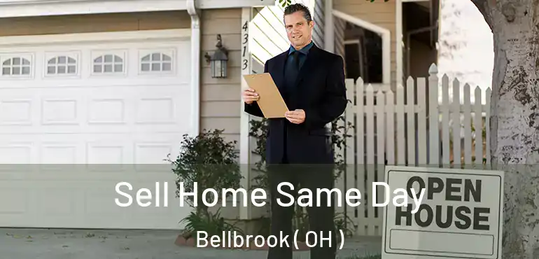  Sell Home Same Day Bellbrook ( OH )