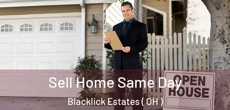  Sell Home Same Day Blacklick Estates ( OH )
