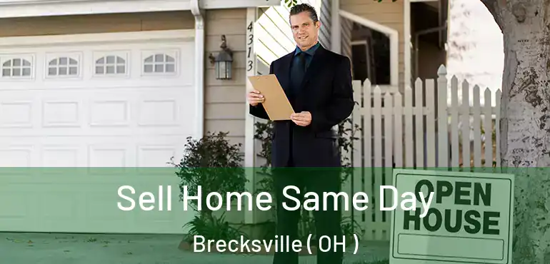  Sell Home Same Day Brecksville ( OH )