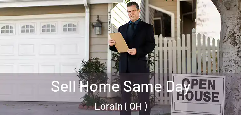  Sell Home Same Day Lorain ( OH )