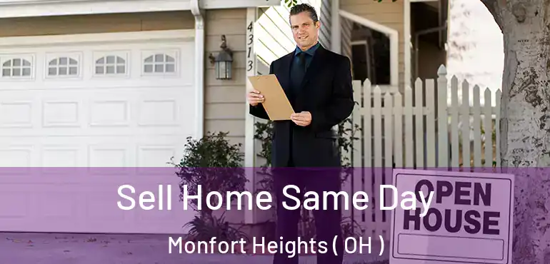  Sell Home Same Day Monfort Heights ( OH )