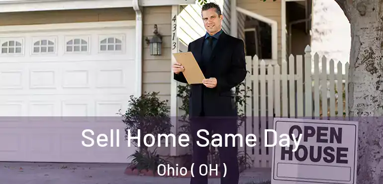  Sell Home Same Day Ohio ( OH )