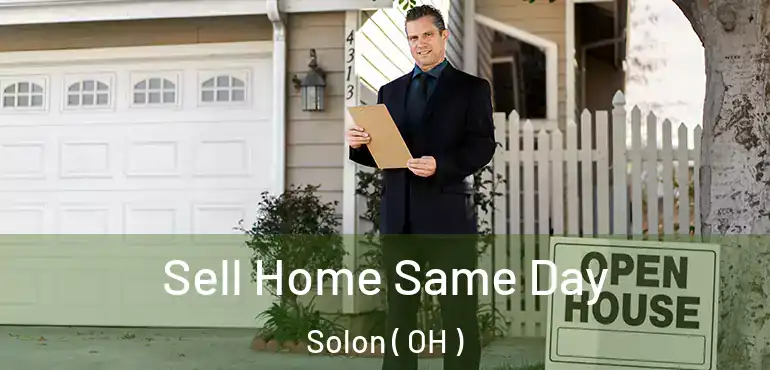  Sell Home Same Day Solon ( OH )
