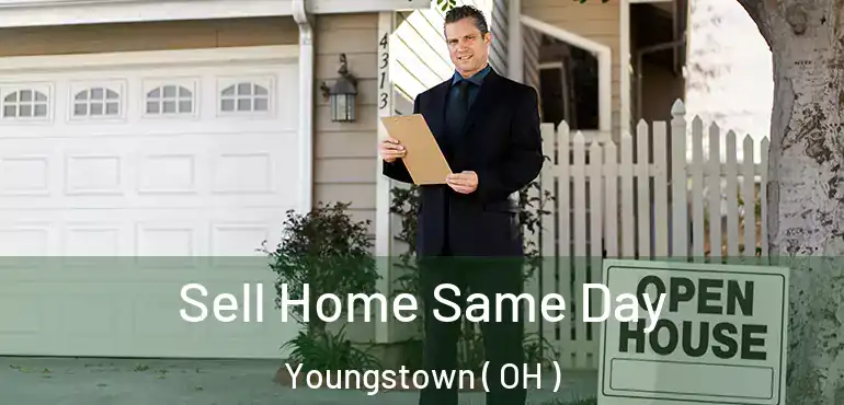  Sell Home Same Day Youngstown ( OH )
