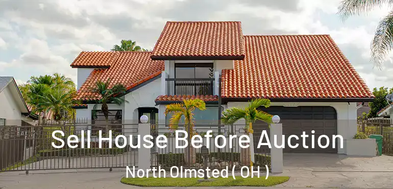  Sell House Before Auction North Olmsted ( OH )