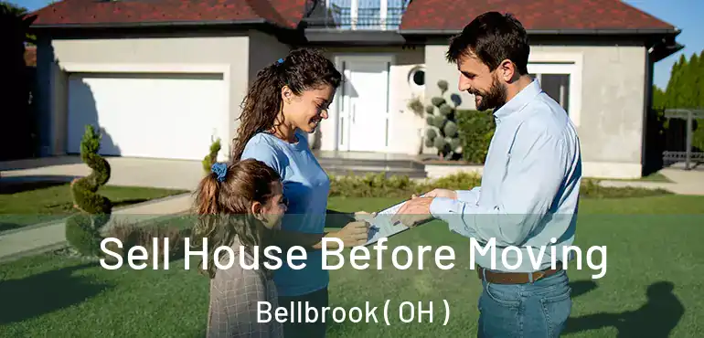  Sell House Before Moving Bellbrook ( OH )
