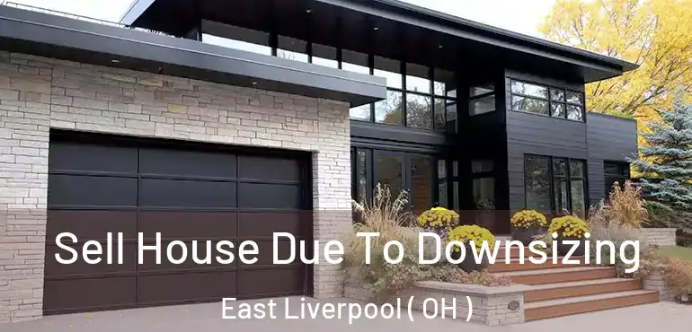  Sell House Due To Downsizing East Liverpool ( OH )