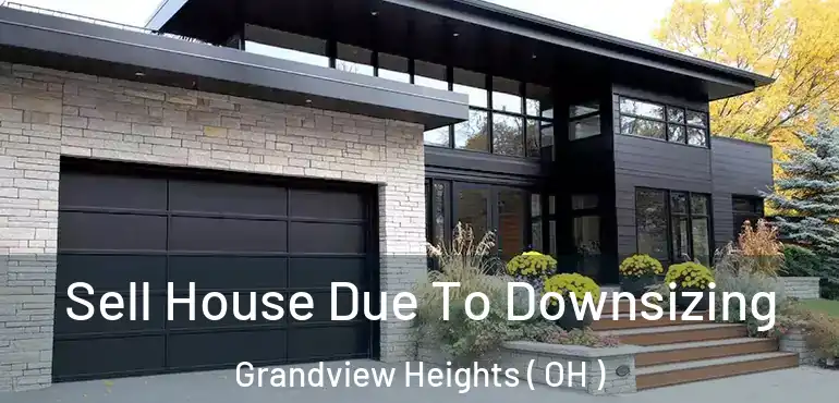  Sell House Due To Downsizing Grandview Heights ( OH )