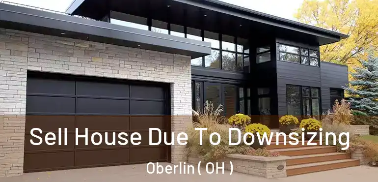  Sell House Due To Downsizing Oberlin ( OH )