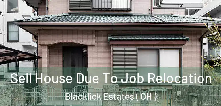  Sell House Due To Job Relocation Blacklick Estates ( OH )