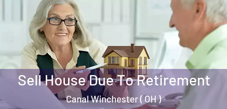  Sell House Due To Retirement Canal Winchester ( OH )