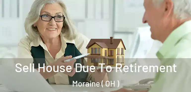  Sell House Due To Retirement Moraine ( OH )
