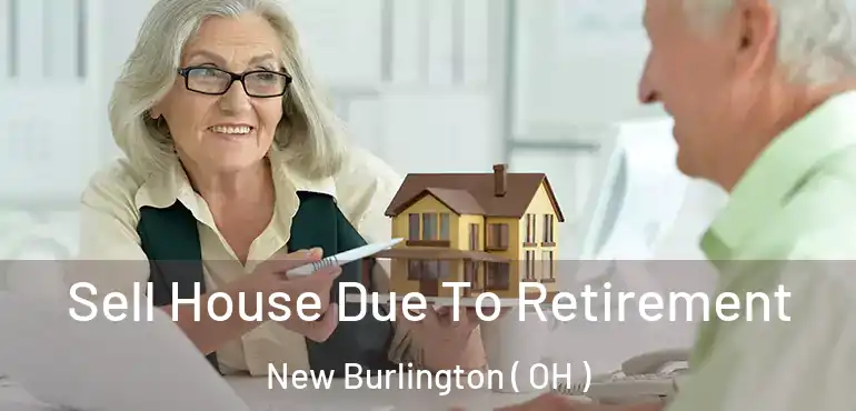  Sell House Due To Retirement New Burlington ( OH )