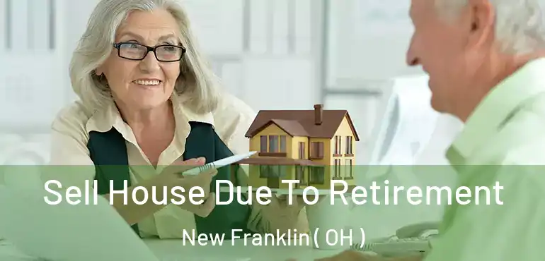 Sell House Due To Retirement New Franklin ( OH )
