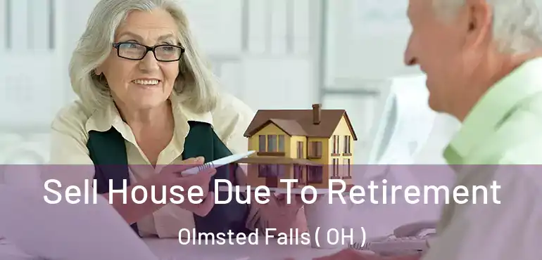  Sell House Due To Retirement Olmsted Falls ( OH )
