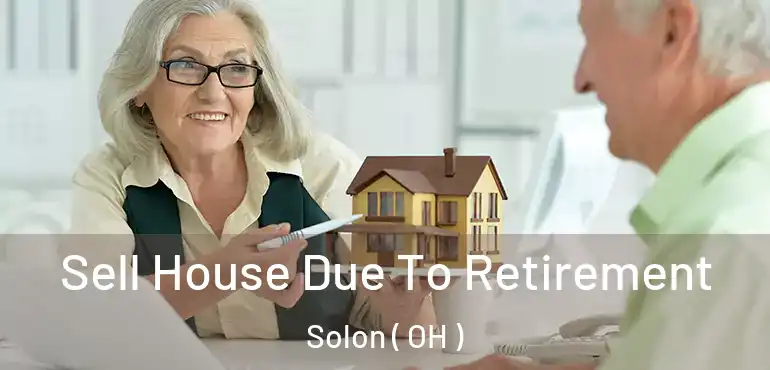  Sell House Due To Retirement Solon ( OH )