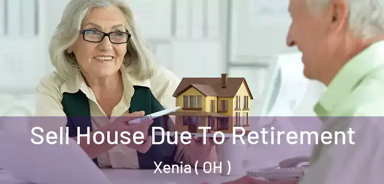 Sell House Due To Retirement Xenia ( OH )