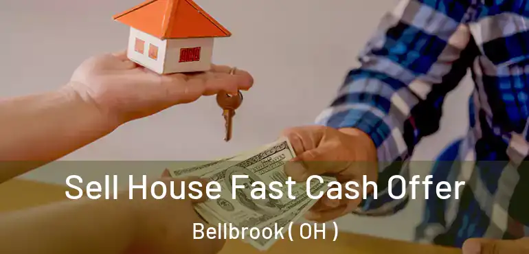  Sell House Fast Cash Offer Bellbrook ( OH )