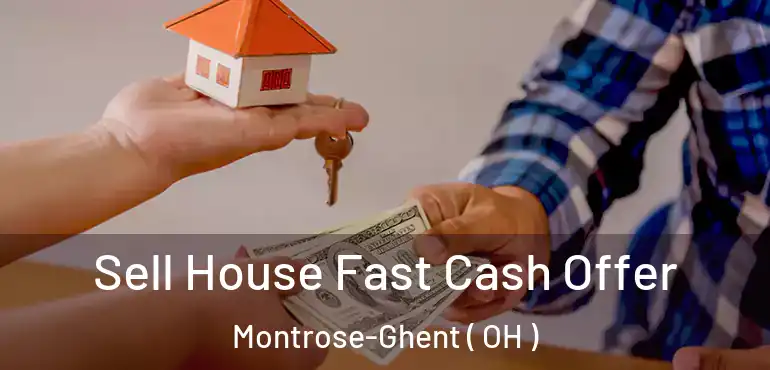  Sell House Fast Cash Offer Montrose-Ghent ( OH )
