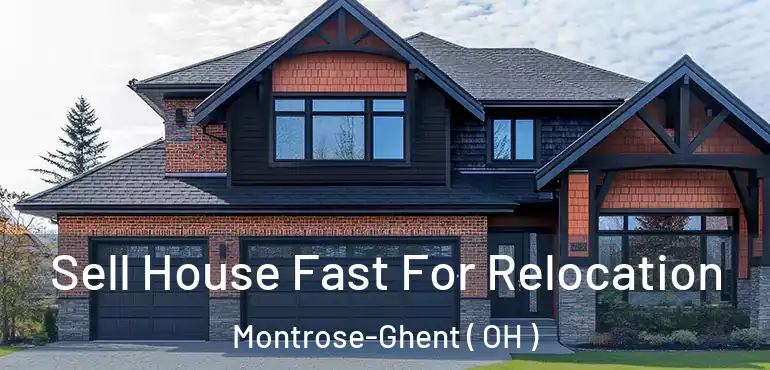  Sell House Fast For Relocation Montrose-Ghent ( OH )