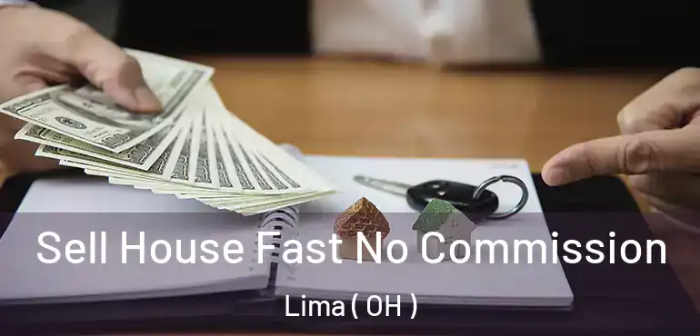  Sell House Fast No Commission Lima ( OH )