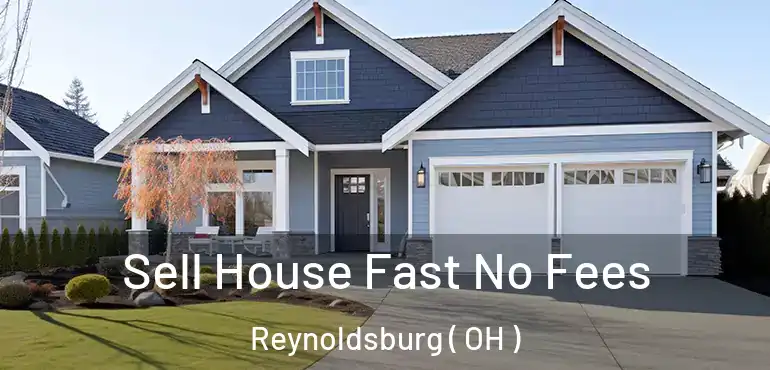  Sell House Fast No Fees Reynoldsburg ( OH )