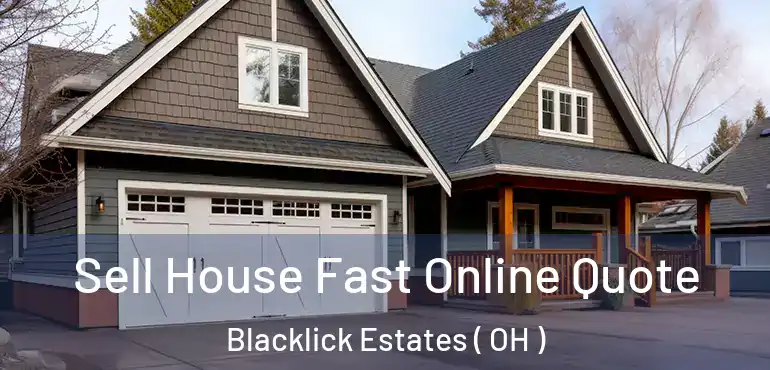  Sell House Fast Online Quote Blacklick Estates ( OH )