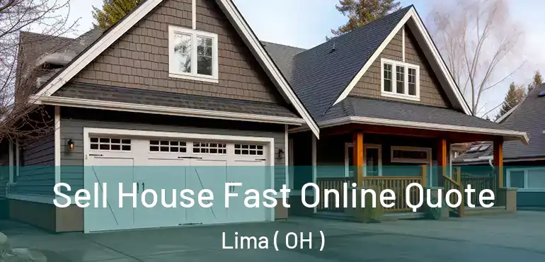  Sell House Fast Online Quote Lima ( OH )