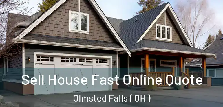  Sell House Fast Online Quote Olmsted Falls ( OH )
