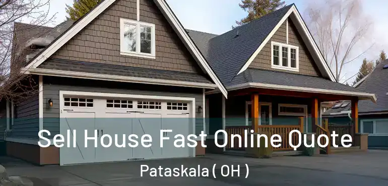  Sell House Fast Online Quote Pataskala ( OH )