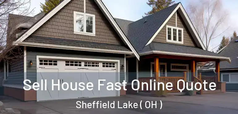  Sell House Fast Online Quote Sheffield Lake ( OH )